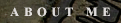 About Me