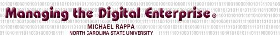 Managing the Digital Enterprise  Professor Michael Rappa, North Carolina State University